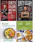 Dirty Vegan Another Bite [Hardcover], Dirty Vegan [Hardcover], The Vegan Longevity Diet, Vegan Cookbook For Beginners 4 Books Collection Set