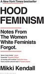 Hood Feminism: Notes from the Women White Feminists Forgot