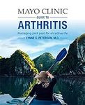 Mayo Clinic Guide to Arthritis: Man