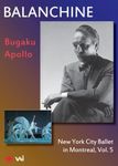 George Balanchine: New York City Ballet In Montreal - Volume 5 [DVD]