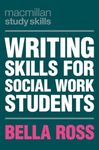 Writing Skills for Social Work Students: 112 (Bloomsbury Study Skills)