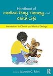 Handbook of Medical Play Therapy an