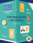 Life Skills 101: All You Need, But Won’t Learn in School. Essential Life Skills For Teens Told Through Infographics. Books For Teens on Social Skills and Mindfulness for Developing Personalities