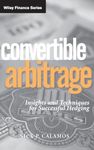 Convertible Arbitrage: Insights and