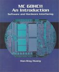 MC 68HC11 - An Introduction: Software and Hardware Interfacing