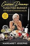 Caviar Dreams, Tuna Fish Budget: Ho