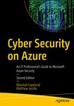 Cyber Security on Azure: An IT Professional’s Guide to Microsoft Azure Security