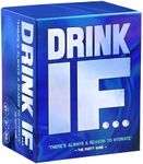 Drink IF... Drinking Game - 600 Hilarious Reasons to Drink - Outrageous Adult Party Card Game for Friends, College Students, Fun Parties & Board Games Night with Your Group
