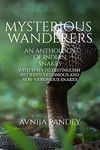 Mysterious Wanderers : An Anthology of Indian Snakes