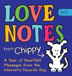 2025 Love Notes from Chippy Boxed Calendar: A Year of Heartfelt Messages from the Internet's Favorite Dog