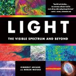 Light: The Visible Spectrum and Bey