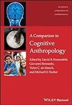 A Companion to Cognitive Anthropolo