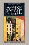 The Noise of Time: Selected Prose (