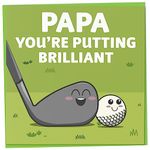 Papa You're Putting Brilliant, Golf Themed Birthday or Father's Day Card for Papa, Fun Golfing Birthday Card for Men, Golfer Birthday Card