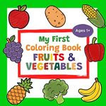 My First Coloring Book Fruits & Veg