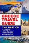 Greece Travel Guide: The Best Of At