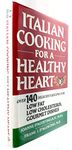 Italian Cooking for a Healthy Heart: Low-Fat, Low-Cholesterol Gourmet Dishes