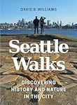 Seattle Walks: Discovering History 