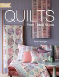 Quilts from Tilda's Studio: Tilda Quilts and Pillows to Sew with Love