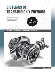 Sistemas de transmisión y frenado 2.ª edición (Transporte y Mantenimiento de Vehículos)