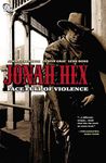 Jonah Hex (2006-2011) Vol. 1: Face Full of Violence