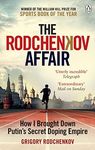 The Rodchenkov Affair: How I brought down Russia's secret doping empire - Winner of the William Hill Sports Book of the Year 2020