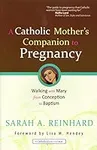 A Catholic Mother's Companion to Pr