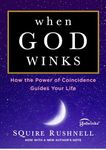 When God Winks: How the Power of Coincidence Guides Your Life