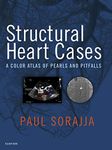 Structural Heart Cases: A Color Atlas of Pearls and Pitfalls