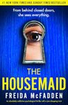 The Housemaid: An absolutely addictive psychological thriller with a jaw-dropping twist