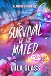 Glamour & Gumballs (Survival of the Mated Book 2)