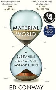 Material World: A Substantial Story of Our Past and Future