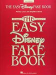 The Easy Disney Fake Book: 100 Songs in the Key of C