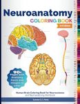 Neuroanatomy Coloring Book: Human Brain Coloring Book for Neuroscience and Neuroanatomy Workbook