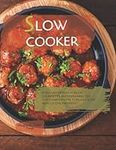 Slow Cooker: Dagli antipasti ai dol