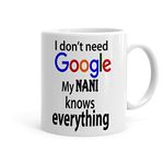 Khakee Do Not Need Google My Nani Knows Everything Theme Printed Coffee Mug - Gift idea,Birthday Gift,Anniversery Gift