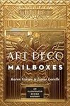Art Deco Mailboxes: An Illustrated 