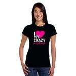 I Love My Crazy Husband T-shirt