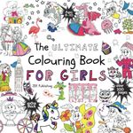 The Ultimate Colouring Book for Girls (The Ultimate Books Series)