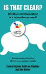 IS THAT CLEAR?: Effective communication in a neurodiverse world (2)