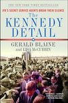 The Kennedy Detail: JFK's Secret Service Agents Break Their Silence