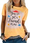 SUPEYA Youve Got A Friend in Me T-Shirt for Women Funny Letter Print Shirt Cute Graphic Short Sleeve Tees Tops, Bleach Yellow, X-Large