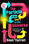 The Particle at the End of the Universe: Winner of the Royal Society Winton Prize