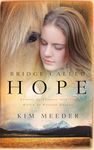 Bridge Called Hope: Stories of Triumph from the Ranch of Rescued Dreams