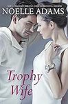 Trophy Wife: A Novel