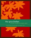 The Spice Kitchen: Everyday Cooking with Organic Spices