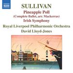 Sullivan: Pineapple Poll and Irish Symphony