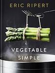 Vegetable Simple: A Cookbook: A Coo