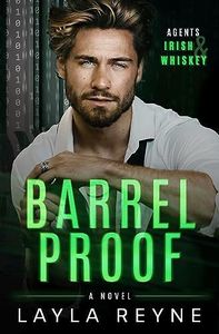 Barrel Proof: A Partners-to-Lovers Gay Romantic Suspense (Agents Irish and Whiskey Book 3)