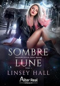 Sombre Lune: Wolf Queen, T1